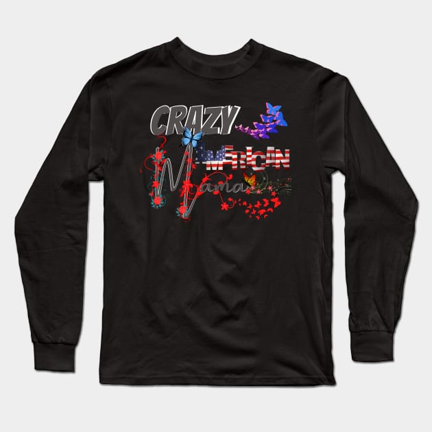 Crazy American Mom, in black, gift for mom, Mothers day gift, Long Sleeve T-Shirt by BeatyinChaos